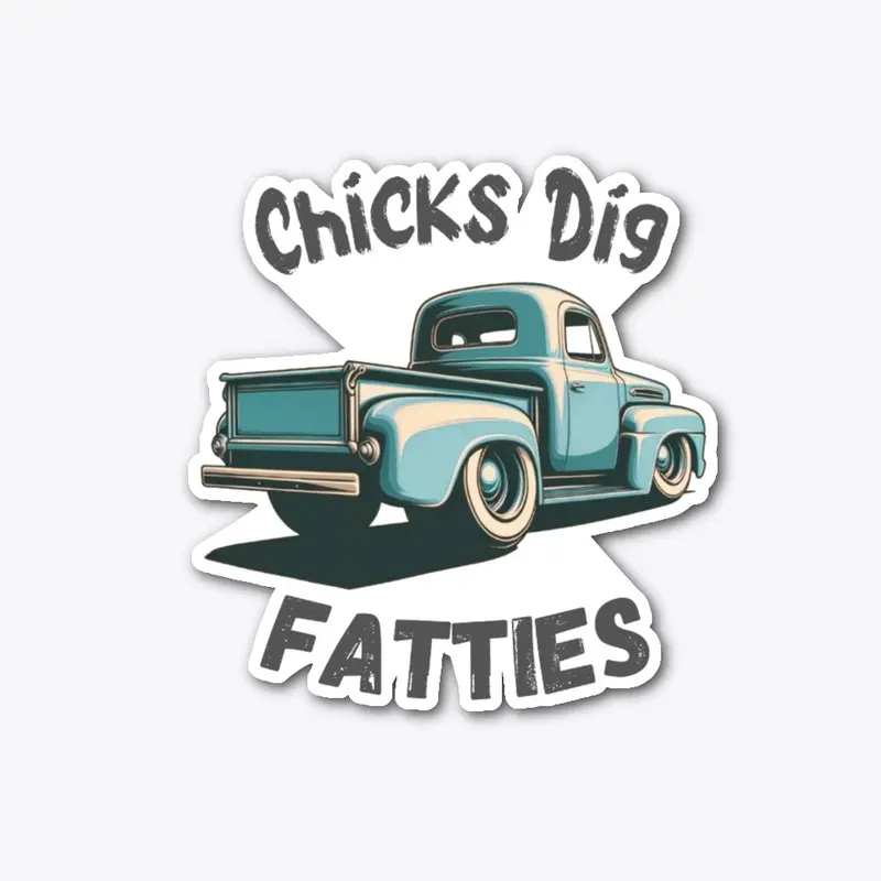 Chicks Dig Fatties